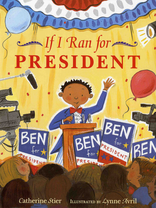 Title details for If I Ran for President by Catherine Stier - Available